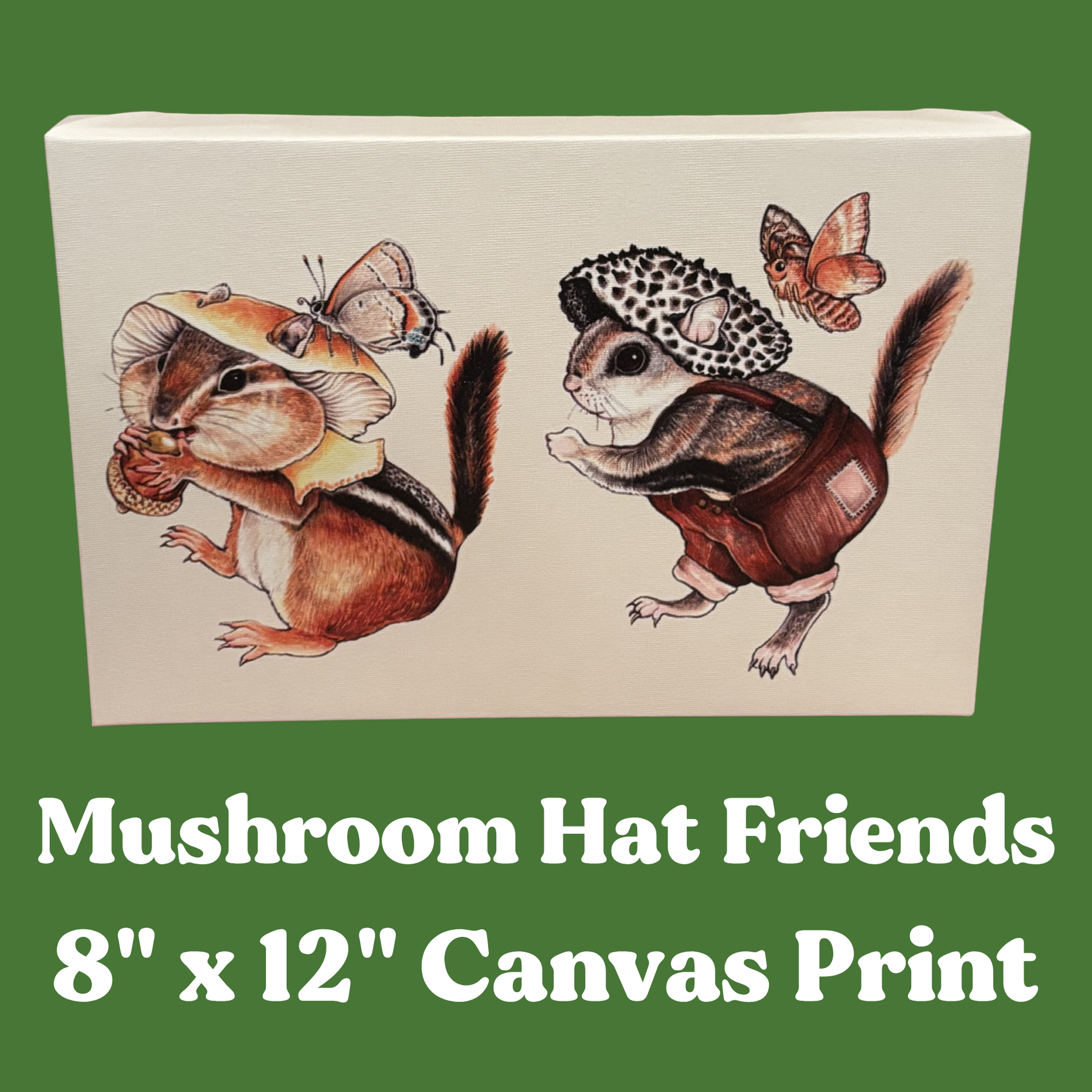 Canvas print with a flying squirrel and chipmunk wearing mushroom hats. Text reads Mushroom Hat Friends 8" x 12" Canvas Print