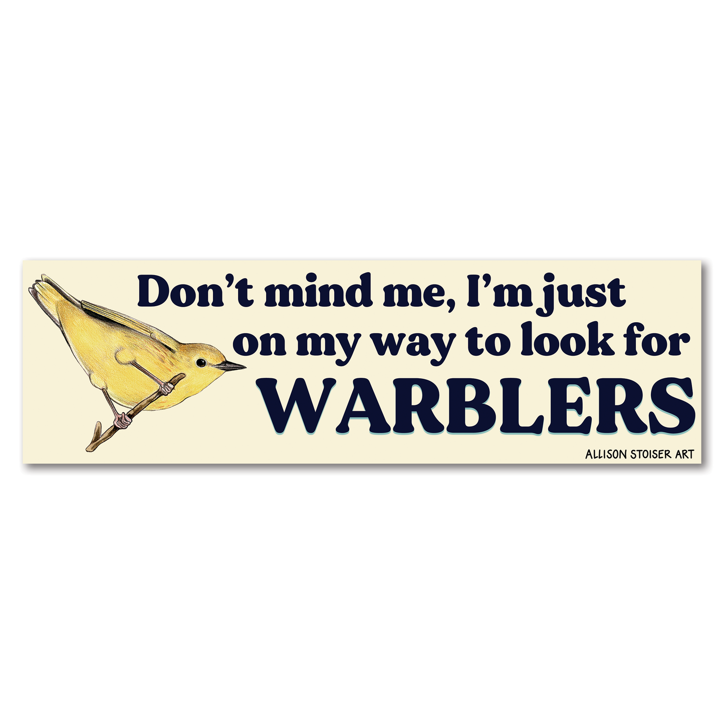 On My Way to Look for Warblers — Bumper Magnet
